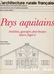 Pays Aquitains : bordelais, gascogne, pays basques, barn, bigorre