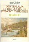 Bidache : Des Travaux et des Jours en Pimont Pyrnen