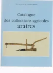 Catalogue des collections agricoles araires et autres instruments aratoires attels symtriques