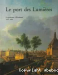 Le Port des Lumières : La peinture à Bordeaux 1750-1800