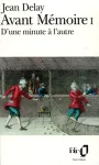 Avant Mmoire I : D'une minute  l'autre (Paris, 1555-1736)