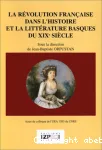 La Révolution française dans l'histoire et la littérature basques du XIXème siècle