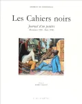 Les Cahiers noirs : Journal d'un peintre (Bordeaux 1920 - Paris 1958)