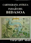 Cartografia antigua y paisajes del Bidasoa