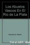 Los Abuelos vascos en el Rio de la Plata