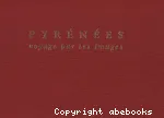 Pyrnes : voyage par les images