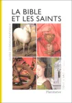 La Bible et les Saints : Guide iconographique