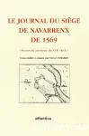 Le journal du siège de Navarrenx de 1569 : Manuscrit anonyme du XVIème siècle