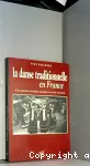 La Danse traditionnelle en France : D'une ancienne civilisation paysanne  un loisir revivaliste