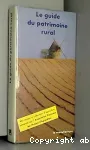 Le guide du patrimoine rural : 400 musées et collections d'agriculture