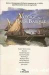 Voyage au Pays Basque : Eugne Viollet-le-Duc, Stendhal, Thophile Gautier, Gustave Flaubert, Victor Hugo, Hippolyte Taine, Prosper Mrime