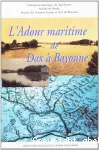 L' Adour maritime de Dax  Bayonne