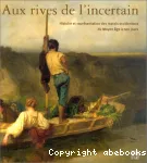 Aux rives de l'incertain