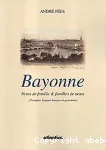 Bayonne : Noms de famille & familles de noms (d'origine langues basque et gasconne)