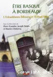 Etre Basque à Bordeaux : L'Eskualdunen Biltzarra et l'Eskual Etxea