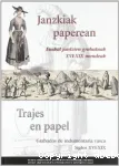 Janzkiak paperean : Euskal jantzien grabatuak XVI-XIX mendeak