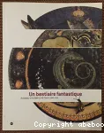 Un Bestiaire fantastique : Avisseau et la faence de Tours (1840-1910)