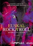 Euskal Rock'n roll : Histoire du rock basque