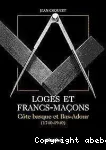 Loges et Francs-Maons, Cte Basque et Bas-Adour (1740-1940)