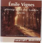 Emile Vignes, photographe des Landes 1876-1983