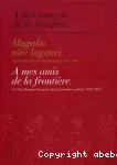 A mis amigos de la frontera : El Pais Vasco francs en la aventura carlista 1833-1876