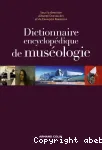 Dictionnaire encyclopdique de musologie