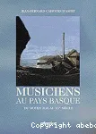 Musiciens au Pays Basque : Du Moyen-Age au XXe sicle