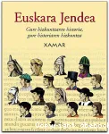 Euskara jendea : gure hizkuntzaren historia, gure historiaren hizkuntza