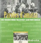 Paroles d' Amatxi : des grands-mères racontent leur Pays Basque