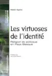 Les virtuoses de l'identit : Religion et politique en Pays Basque