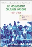 Le Mouvement culturel basque 1951-2001: 3. Presse crite, radio, tlvision