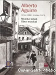 Alberto Aguirre (Errezil 1886-Andoain 1973) : musika lanak = obra musical