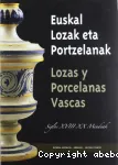 Euskal lozak eta portzelanak XVIII-XX mendeak