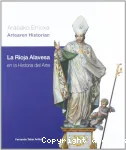 Arabako Errioxa artearen historian = La Rioja alavesa en la historia del arte