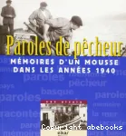 Paroles de pcheur : Mmoires d'un mousse dans les annes 1940