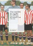 Una Cuestin de orgullo : Las 24 Copas del Athletic Club . 1902-1984