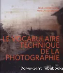 Le vocabulaire technique de la photographie