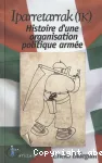 Iparretarrak : Histoire d'une organisation politique arme