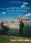 La Route des fortifications en Atlantique