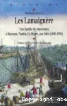 Les Lamaignre : une famille de ngociants  Bayonne, Nantes, Le Havre, aux Isles (1650-1850)