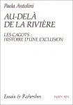 Au-delà de la rivière, les Cagots : histoire d'une exclusion