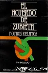 El acuerdo de Zubieta y otros relatos